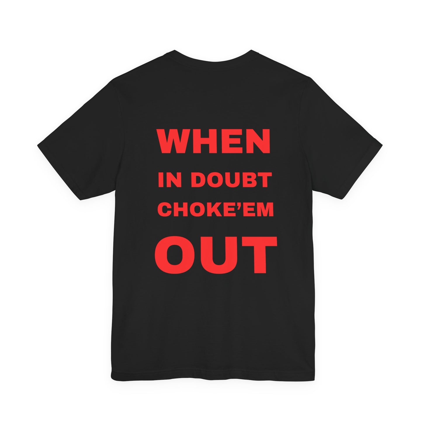 Sick Submissions “Choke’Em Out” Black Tee