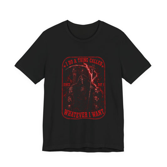 Sick Submissions-“I Do a Thing Called Whatever I Want” T-Shirt – Reaper Graphic Tee