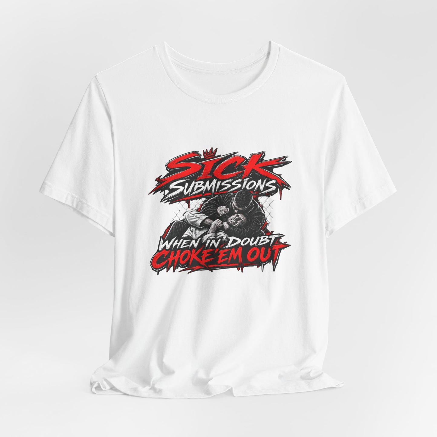 When in Doubt Choke ’Em Out BJJ T-Shirt – Sick Submissions